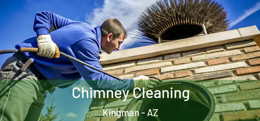  Chimney Cleaning Kingman - AZ