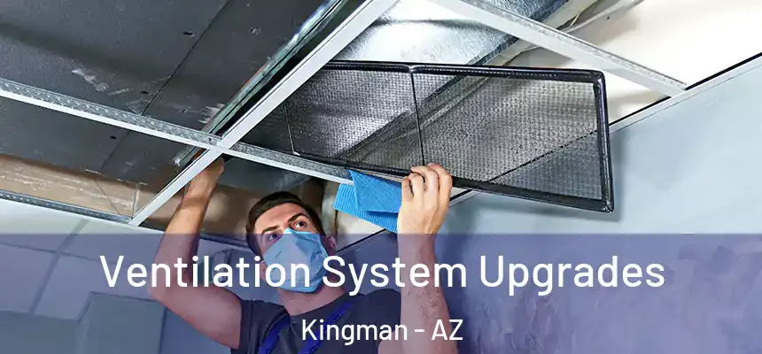  Ventilation System Upgrades Kingman - AZ